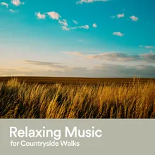 Relaxing Music for Countryside Walks, Pt. 1