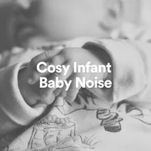 Cosy Infant Baby Noise, Pt. 20
