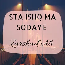 Sta Ishq Ma Sodaye