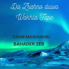 Da Zrahno duwa Wakhla Tape