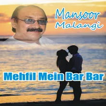 Mehfil Mein Bar Bar Usi Per Nazar