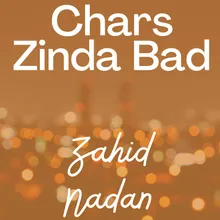 Chars Zinda Bad