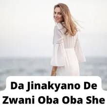 Da Jinakyano De Zwani Oba Oba She