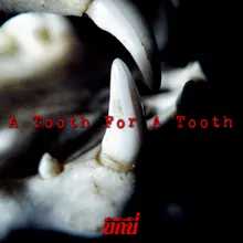 A Tooth For A Tooth