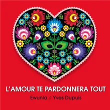 L'amour te pardonnera tout