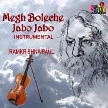 Megh Boleche Jabo Jabo Instrumental