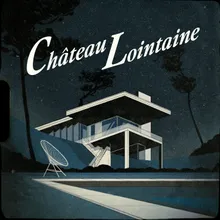 Château Lointaine