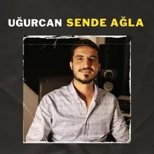 Sende Ağla