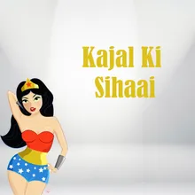 Kajal Ki Sihaai