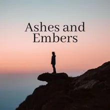 Ashes and Embers