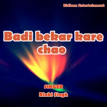 Badi bekar kare chao