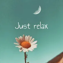 Just relax