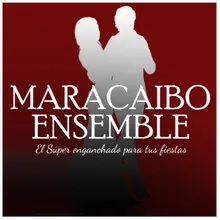 Maracaibo Ensemble el super enganchado para tus fiestas