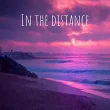In The Distance
