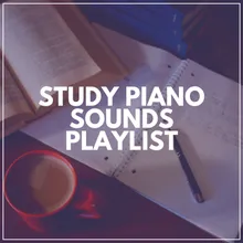 Study Piano Sounds Playlist, Pt. 5