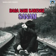 Daga Nahi Karenge Sanam