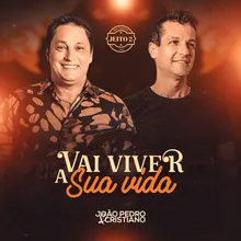 Vai Viver a Sua Vida (Do Nosso Jeito 2)