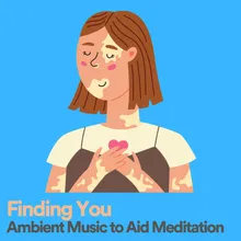 Finding You Ambient Music to Aid Meditation, Pt. 10