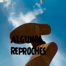 Algunos Reproches