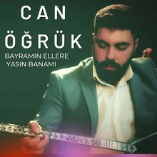 Bayramın Ellere Yasın Banamı