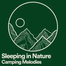 Sleeping in Nature Camping Melodies, Pt. 2