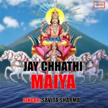 JAY CHHATHI MAIYA