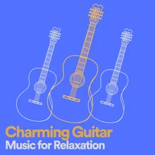 Charming Guitar Music for Relaxation, Pt. 1