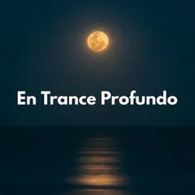 En Trance Profundo