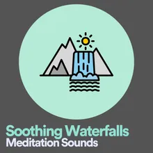 Soothing Waterfalls Meditation Sounds, Pt. 7
