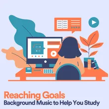 Reaching Goals Background Music to Help You Study, Pt. 7