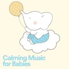 Calming Music for Babies, Pt. 1