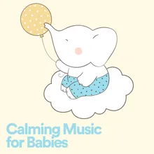 Calming Music for Babies, Pt. 4