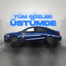 Tüm Gözler Üstümde