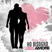 Ho bisogno del tuo amore