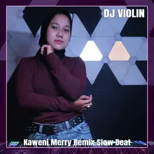 Kaweni Merry Remix
