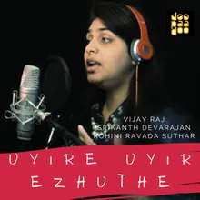 Uyire Uyir Ezhuthe