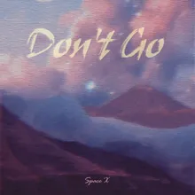 Don't Go