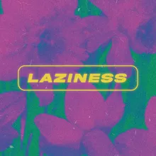 Laziness