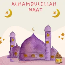 Alhamdulillah Naat