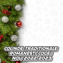 COLINDE TRADITIONALE ROMANESTI Colaj nou 2022 2023