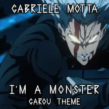 I'm a Monster (Garou Theme)