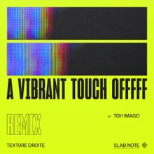 A Vibrant Touch Offfff Toh Imago Remix