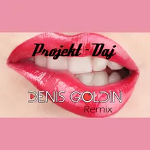 Daj Denis Goldin Remix