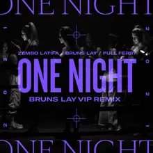One Night Bruns Lay Vip Remix Radio Edit