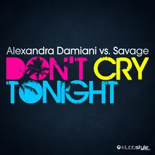 Don't Cry Tonight Alexandra Damiani Radio Mix