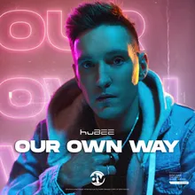 Our Own Way Extended Mix