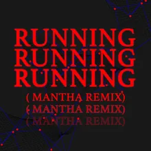 Running (Mantha Remix)