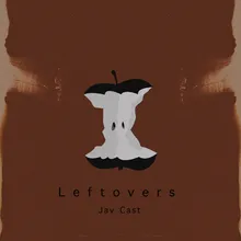 Leftovers