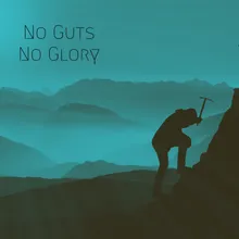 No Guts No Glory