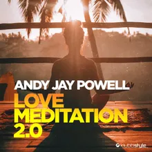 Love Meditation 2.0 Klubbingman & Andy Jay Powell Extended Mix